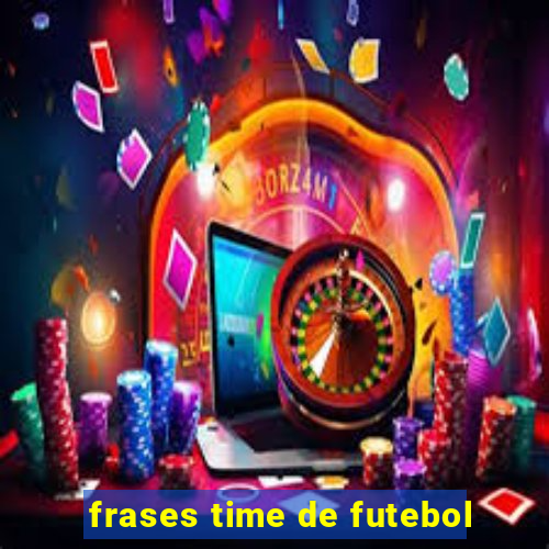 frases time de futebol